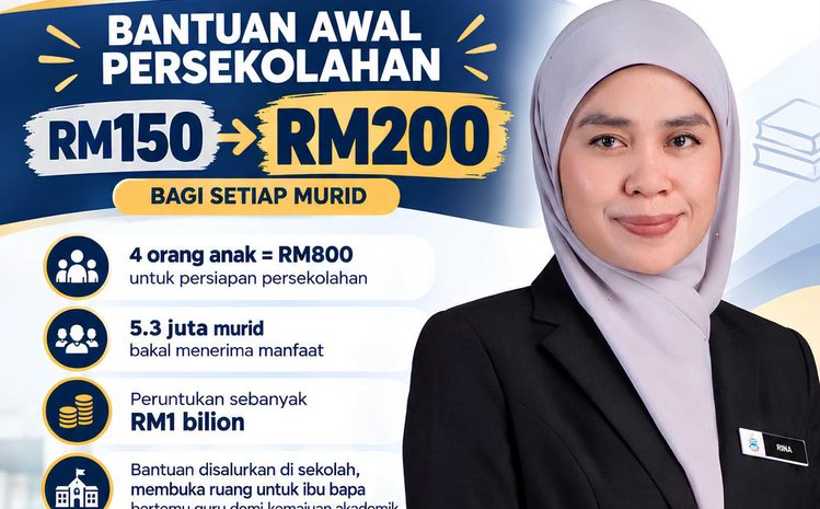 Bantuan Awal Persekolahan Naik kepada RM200!